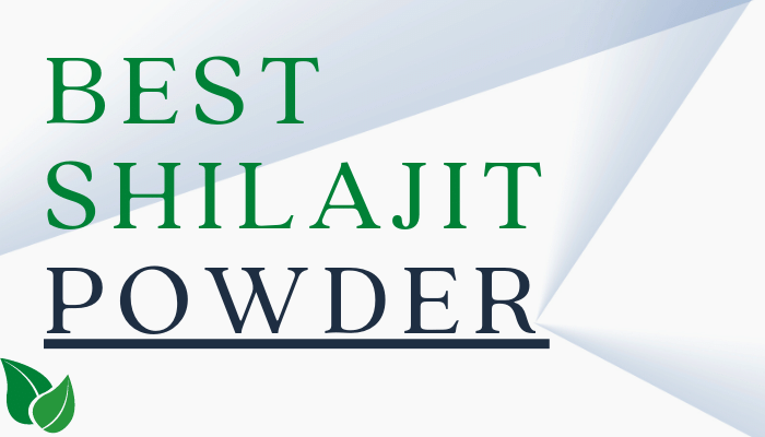 Best Shilajit Powder 2022 – Buying Guide & Reviews